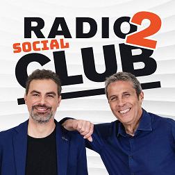 Radio2 Social Club del 10/05/2024 - RaiPlay Sound